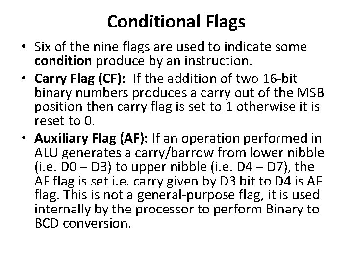 Conditional Flags • Six of the nine flags are used to indicate some condition