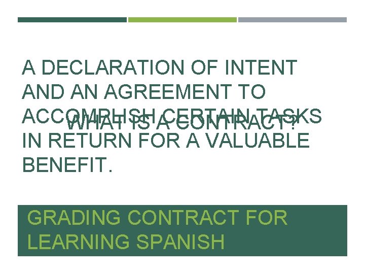 A DECLARATION OF INTENT AND AN AGREEMENT TO ACCOMPLISH TASKS WHAT IS ACERTAIN CONTRACT?
