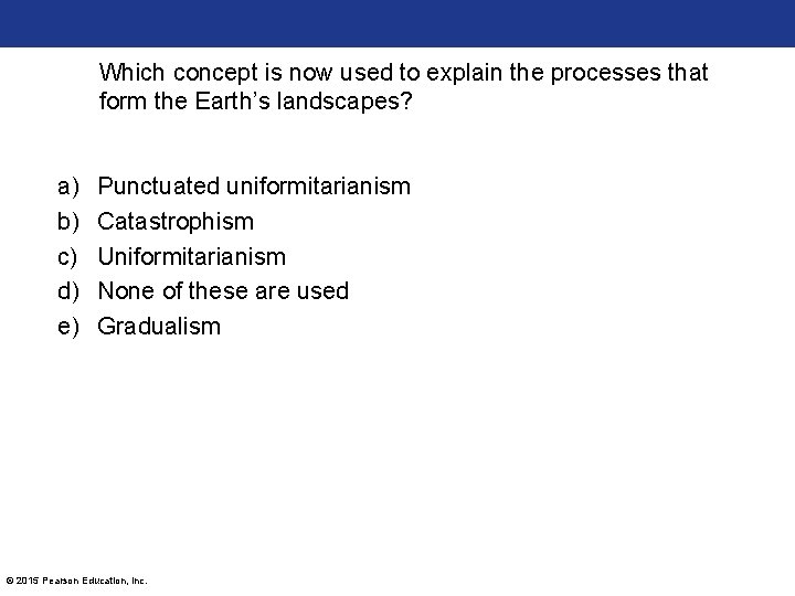 Which concept is now used to explain the processes that form the Earth’s landscapes?