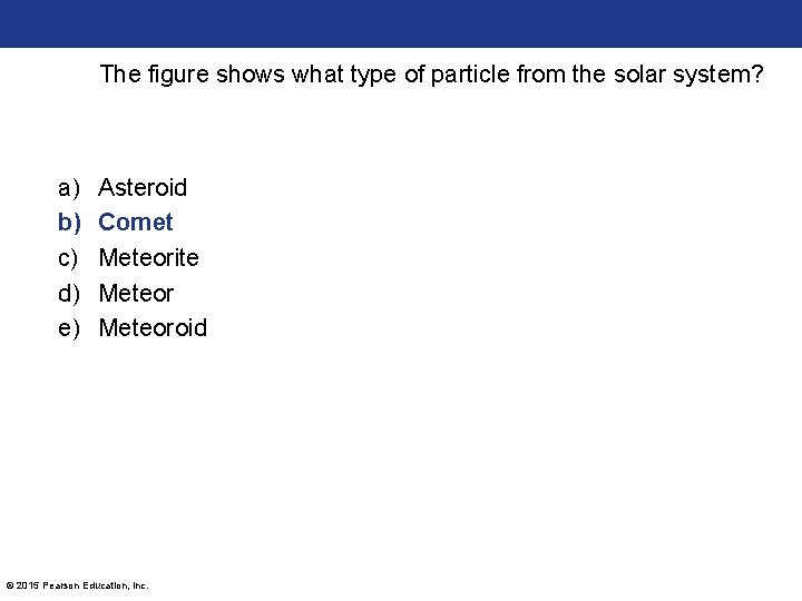 The figure shows what type of particle from the solar system? a) b) c)