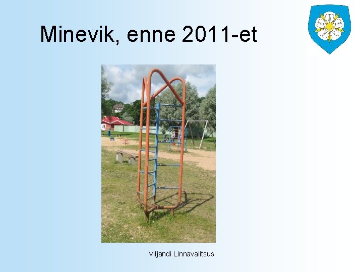 Minevik, enne 2011 -et Viljandi Linnavalitsus 