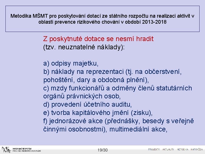 Metodika MŠMT pro poskytování dotací ze státního rozpočtu na realizaci aktivit v oblasti prevence