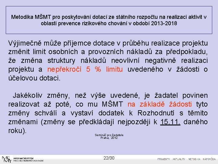 Metodika MŠMT pro poskytování dotací ze státního rozpočtu na realizaci aktivit v oblasti prevence