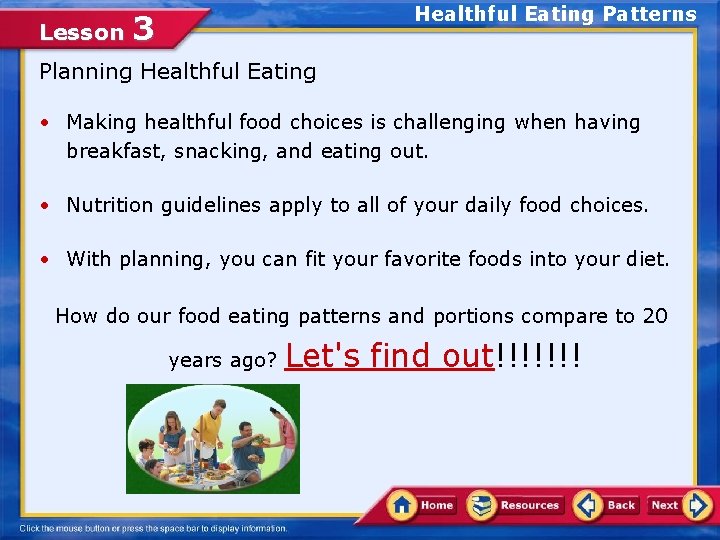 Lesson Healthful Eating Patterns 3 Planning Healthful Eating • Making healthful food choices is