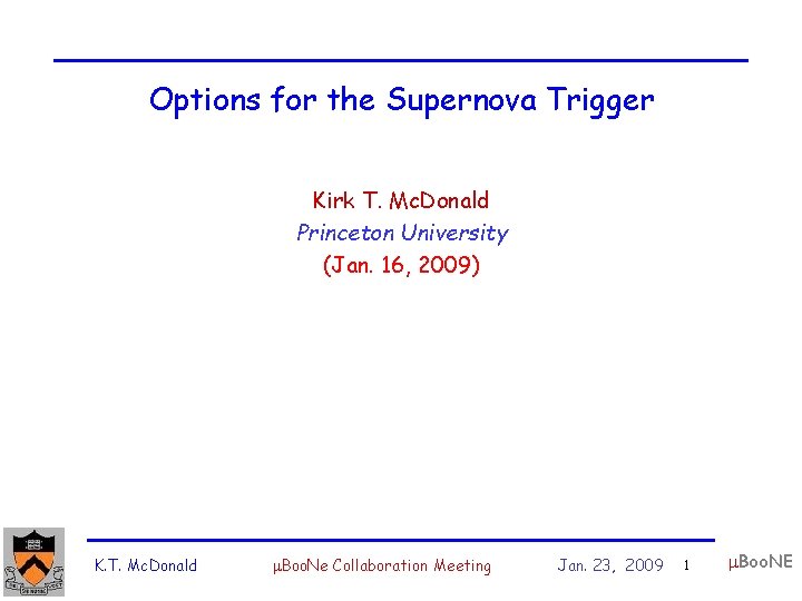 Options for the Supernova Trigger Kirk T. Mc. Donald Princeton University (Jan. 16, 2009)