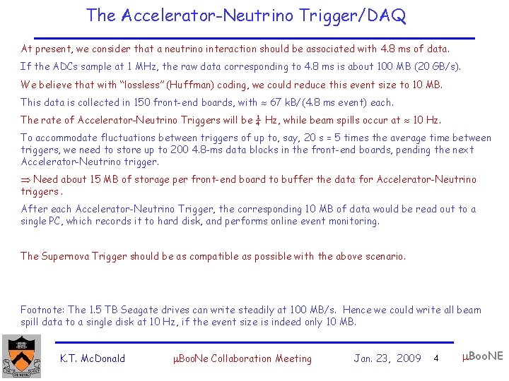 The Accelerator-Neutrino Trigger/DAQ At present, we consider that a neutrino interaction should be associated