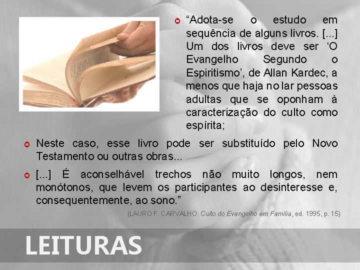 ѻ “Adota-se o estudo em sequência de alguns livros. [. . . ] Um