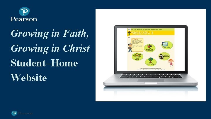 Growing in Faith, Growing in Christ Student–Home Website 1 
