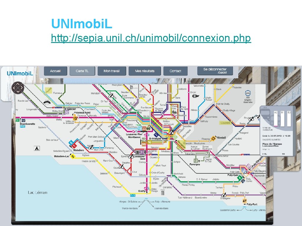 UNImobi. L http: //sepia. unil. ch/unimobil/connexion. php 