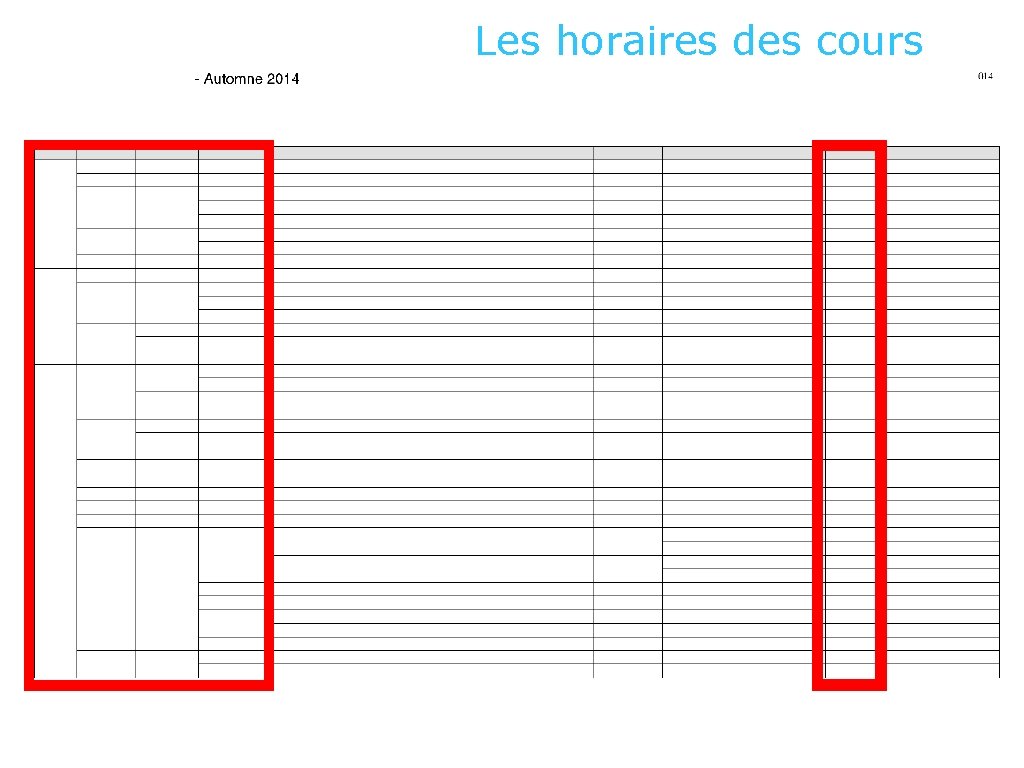 Les horaires des cours 