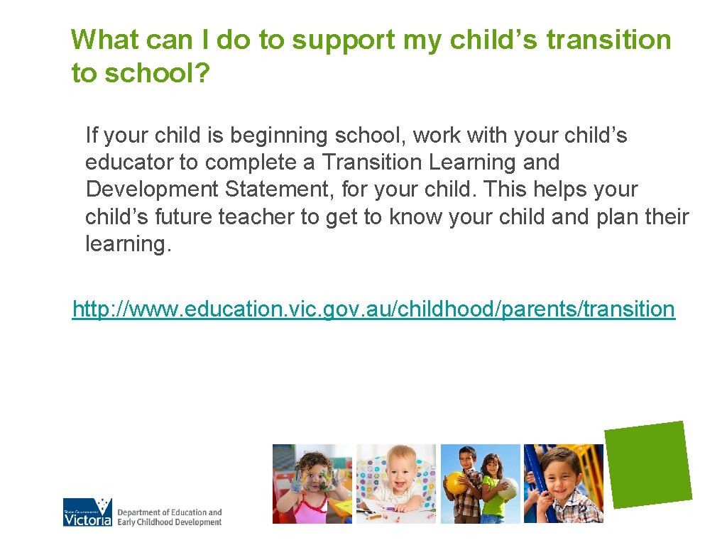 What can I do to support my child’s transition to school? If your child