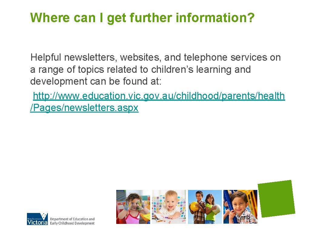 Where can I get further information? Helpful newsletters, websites, and telephone services on a