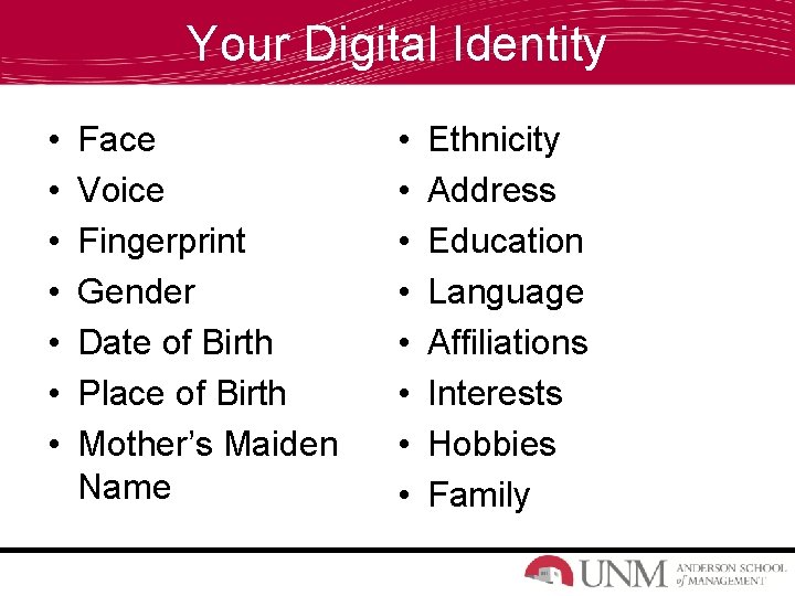 Your Digital Identity • • Face Voice Fingerprint Gender Date of Birth Place of