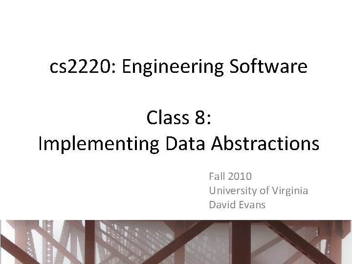 cs 2220 Engineering Software Class 8 Implementing Data