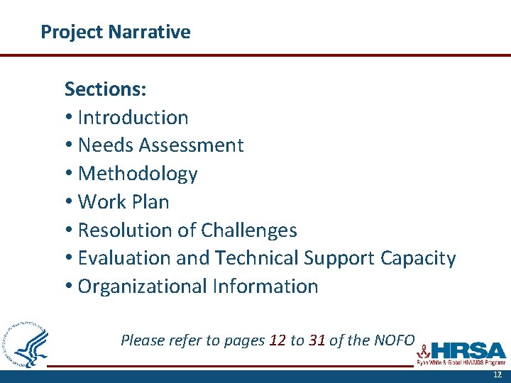 Project Narrative Sections: • Introduction • Needs Assessment • Methodology • Work Plan •