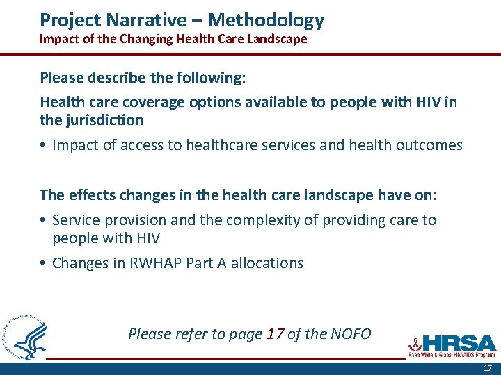 Project Narrative – Methodology Impact of the Changing Health Care Landscape Please describe the