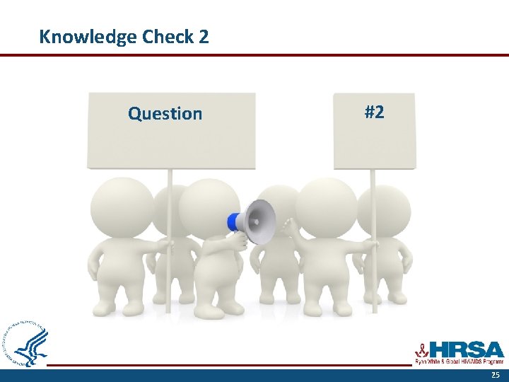 Knowledge Check 2 Question #2 25 