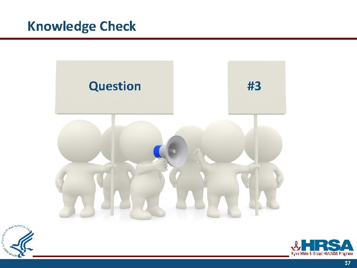 Knowledge Check Question #3 37 