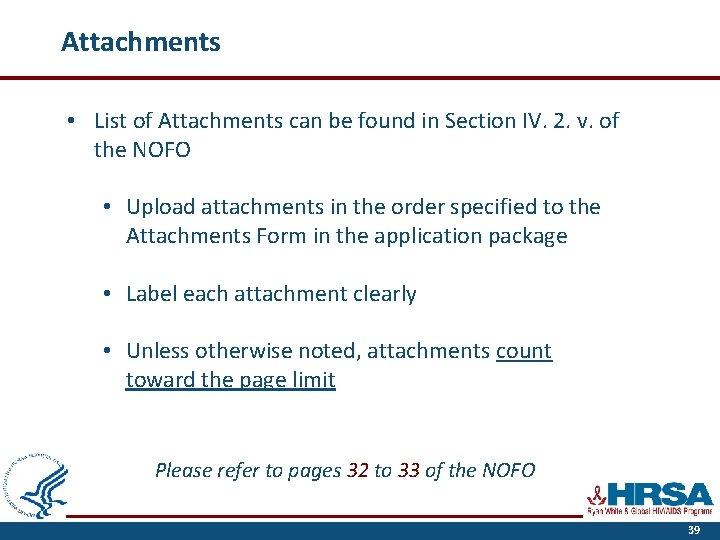 Attachments • List of Attachments can be found in Section IV. 2. v. of