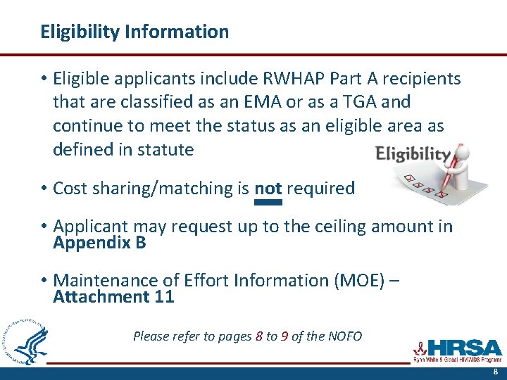 Eligibility Information • Eligible applicants include RWHAP Part A recipients that are classified as