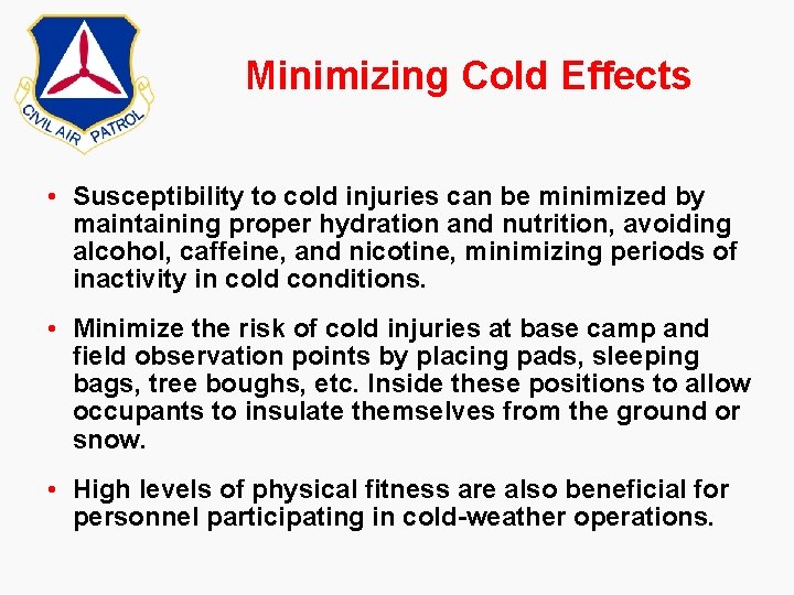Minimizing Cold Effects • Susceptibility to cold injuries can be minimized by maintaining proper Minimizing Cold Effects • Susceptibility to cold injuries can be minimized by maintaining proper