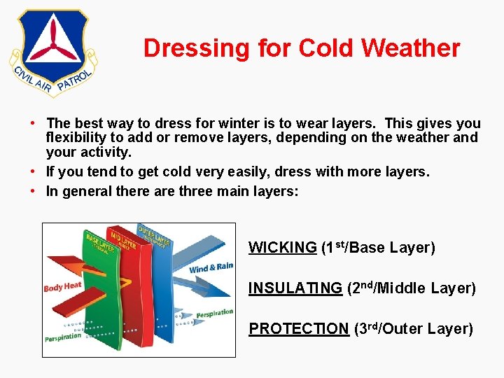 Dressing for Cold Weather • The best way to dress for winter is to Dressing for Cold Weather • The best way to dress for winter is to
