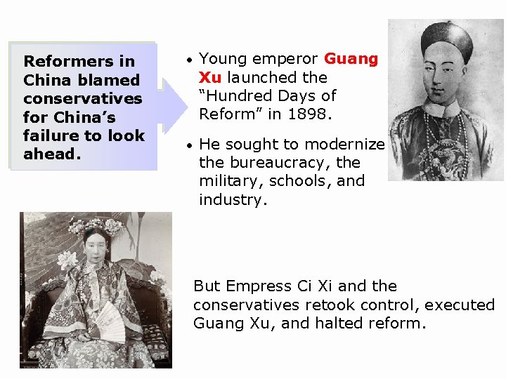 Reformers in China blamed conservatives for China’s failure to look ahead. • Young emperor