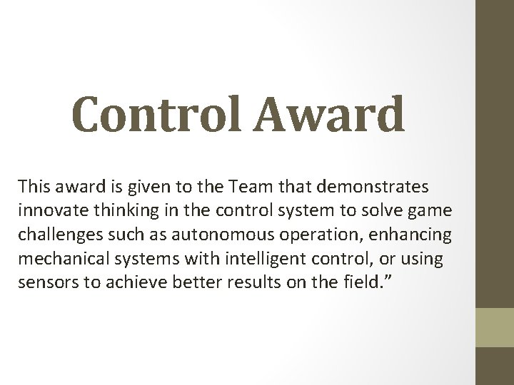 Control Award This award is given to the Team that demonstrates innovate thinking in