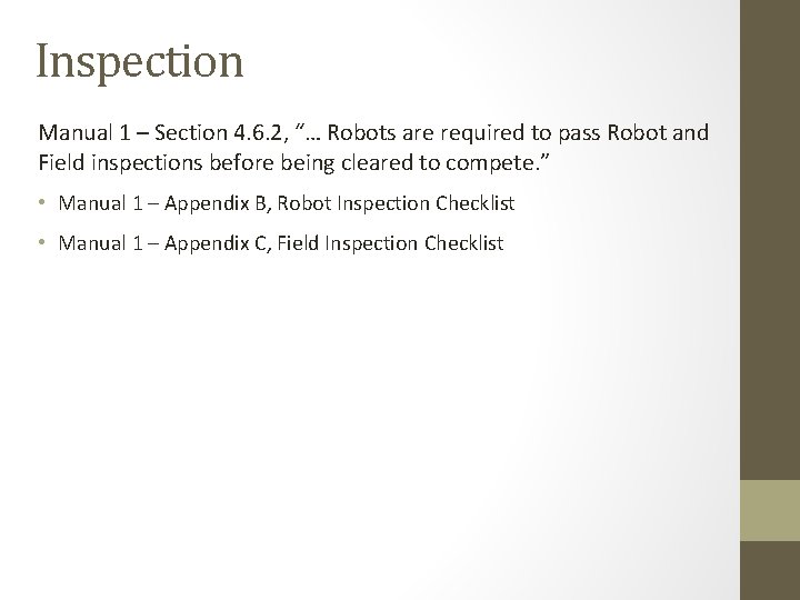 Inspection Manual 1 – Section 4. 6. 2, “… Robots are required to pass