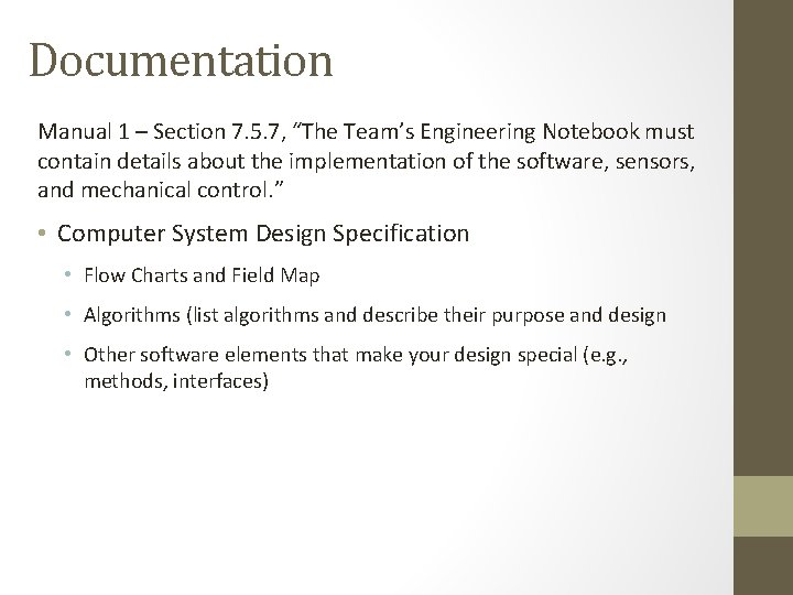 Documentation Manual 1 – Section 7. 5. 7, “The Team’s Engineering Notebook must contain
