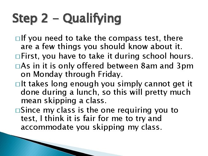 Step 2 - Qualifying � If you need to take the compass test, there Step 2 - Qualifying � If you need to take the compass test, there