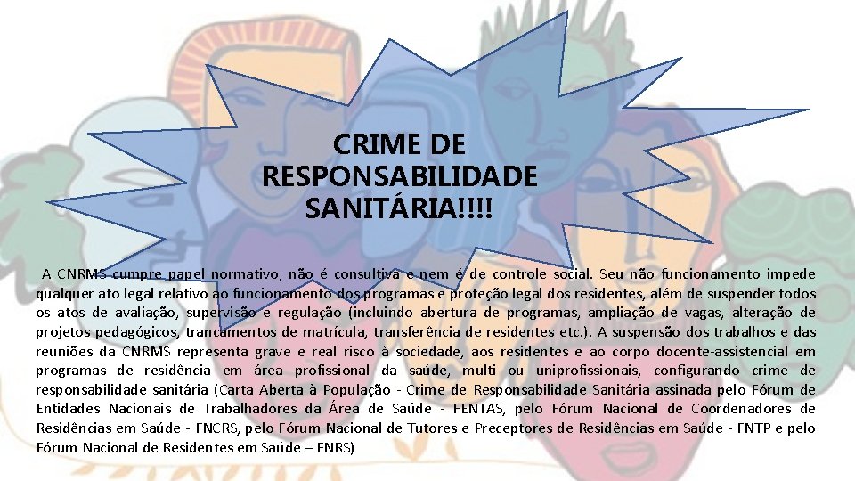 CRIME DE RESPONSABILIDADE SANITÁRIA!!!! A CNRMS cumpre papel normativo, não é consultiva e nem