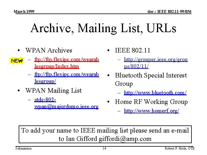 March 1999 doc. : IEEE 802. 11 -99/056 Archive, Mailing List, URLs • WPAN