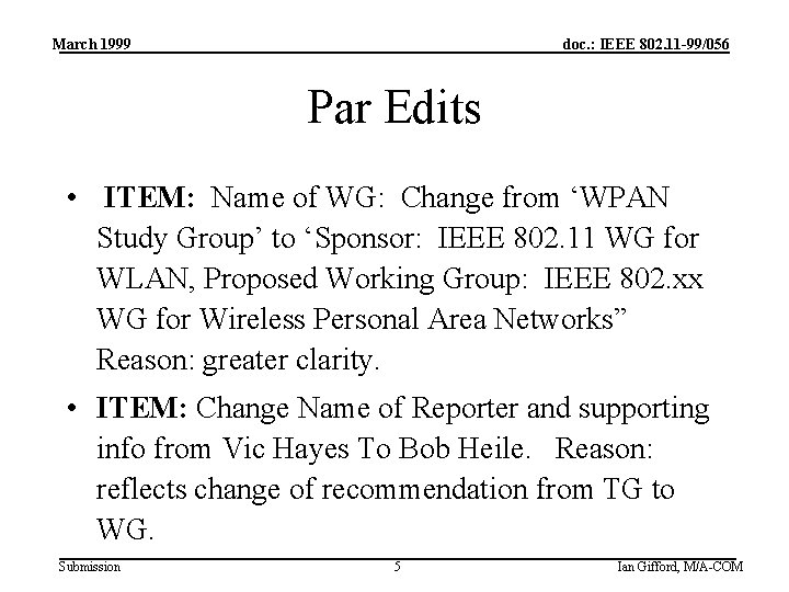 March 1999 doc. : IEEE 802. 11 -99/056 Par Edits • ITEM: Name of