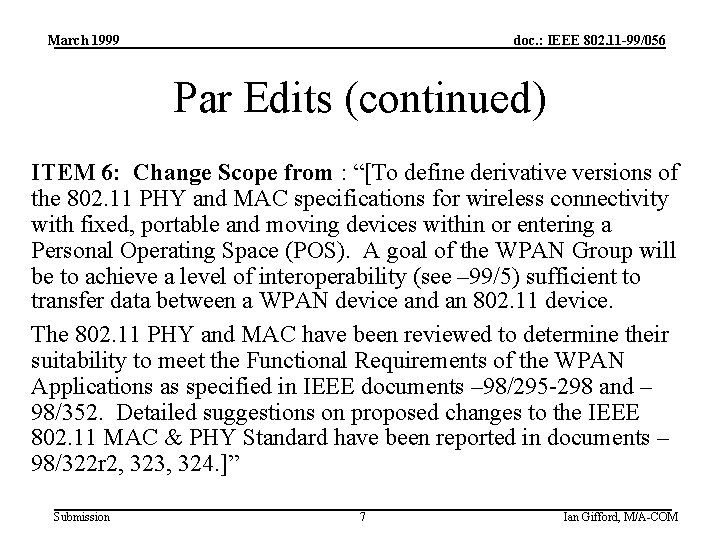 March 1999 doc. : IEEE 802. 11 -99/056 Par Edits (continued) ITEM 6: Change