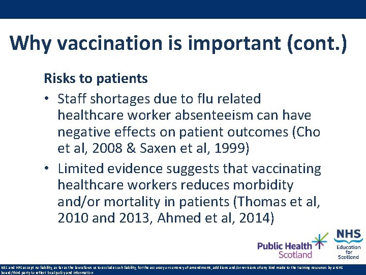 Why vaccination is important (cont. ) Risks to patients • Staff shortages due to