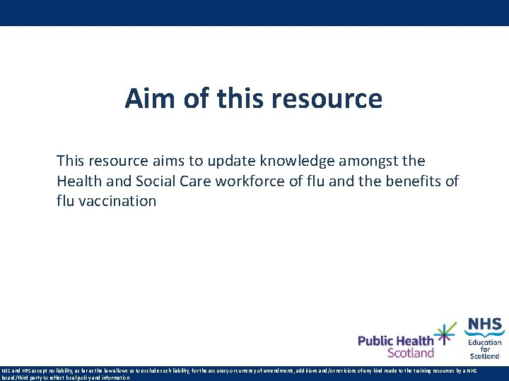 Aim of this resource This resource aims to update knowledge amongst the Health and