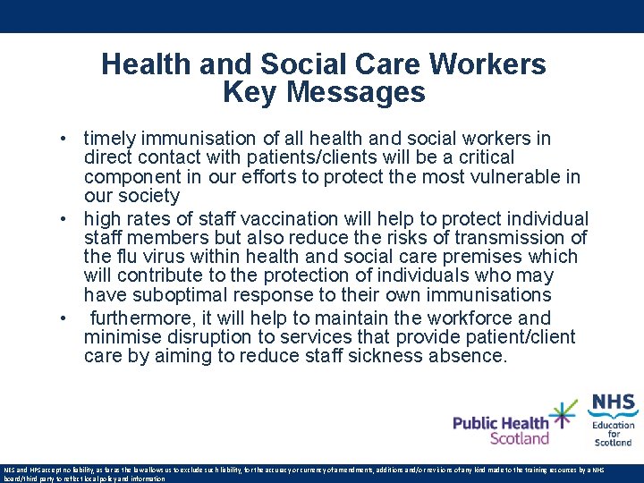 Health and Social Care Workers Key Messages • timely immunisation of all health and