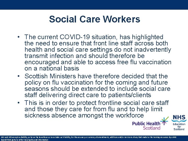 Social Care Workers • The current COVID-19 situation, has highlighted the need to ensure