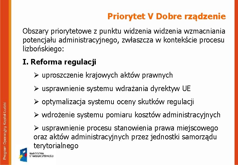 Priorytet V Dobre rządzenie Obszary priorytetowe z punktu widzenia wzmacniania potencjału administracyjnego, zwłaszcza w