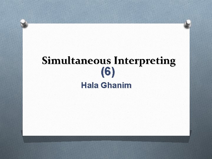 Simultaneous Interpreting (6) Hala Ghanim 