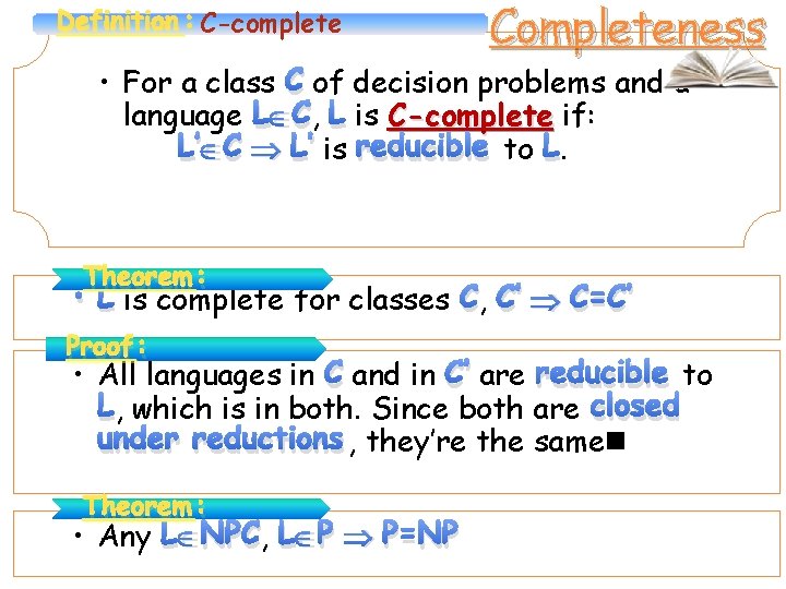 Definition : C-complete Completeness • For a class C of decision problems and a