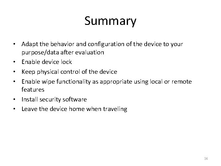 Summary • Adapt the behavior and configuration of the device to your purpose/data after