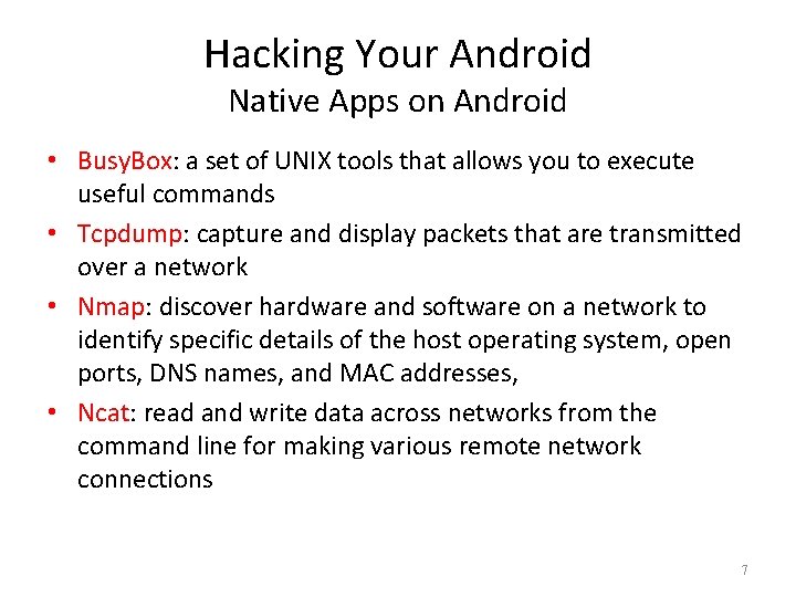 Hacking Your Android Native Apps on Android • Busy. Box: a set of UNIX