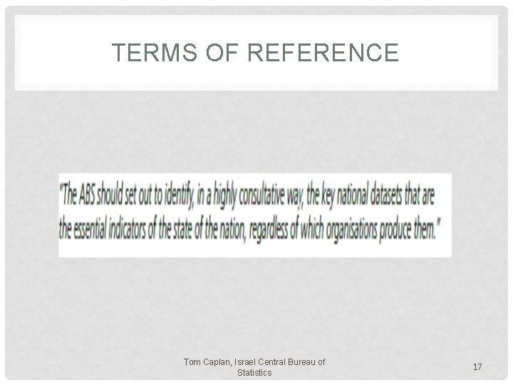 TERMS OF REFERENCE Tom Caplan, Israel Central Bureau of Statistics 17 