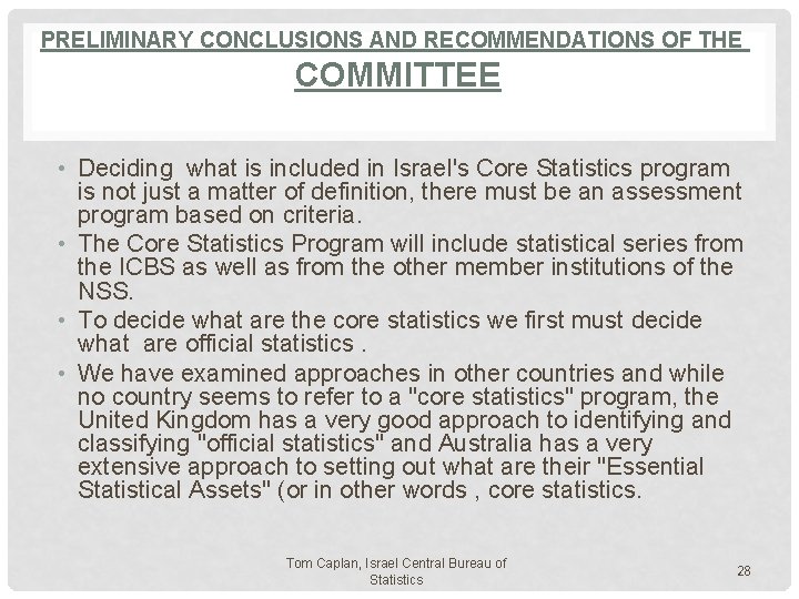 PRELIMINARY CONCLUSIONS AND RECOMMENDATIONS OF THE COMMITTEE • Deciding what is included in Israel's