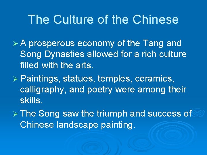 The Culture of the Chinese Ø A prosperous economy of the Tang and Song