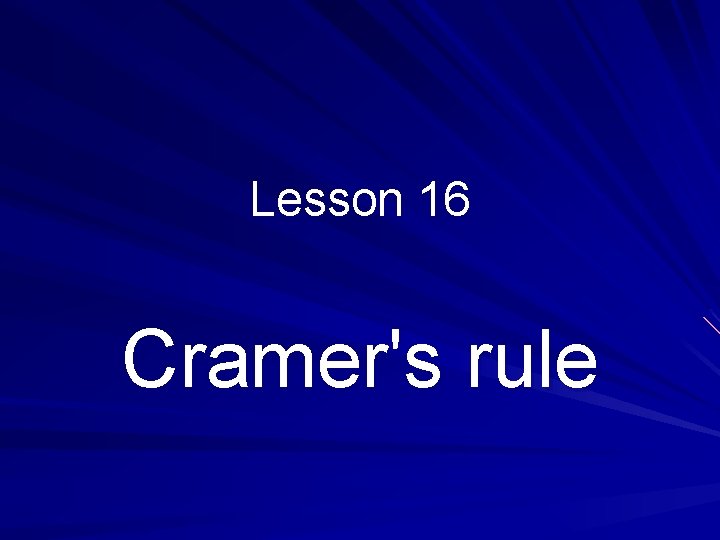 Lesson 16 Cramer's rule 