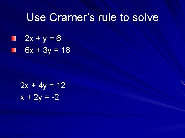 Use Cramer's rule to solve 2 x + y = 6 6 x +