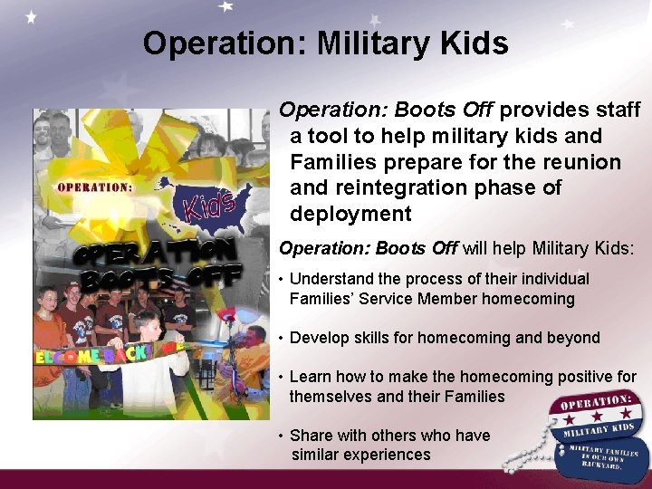 Operation: Military Kids Operation: Boots Off provides staff a tool to help military kids
